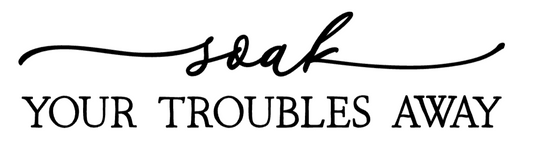 Soak your troubles away